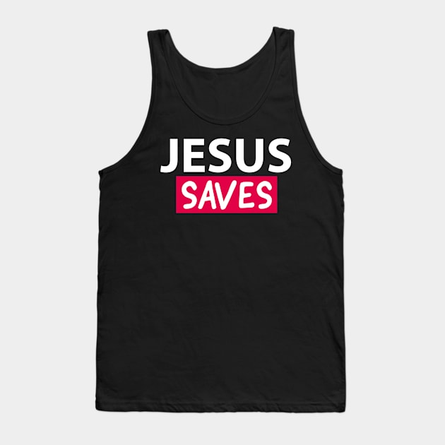 Jesus Saves Motivational Christian Faith Quote Tank Top by Happy - Design